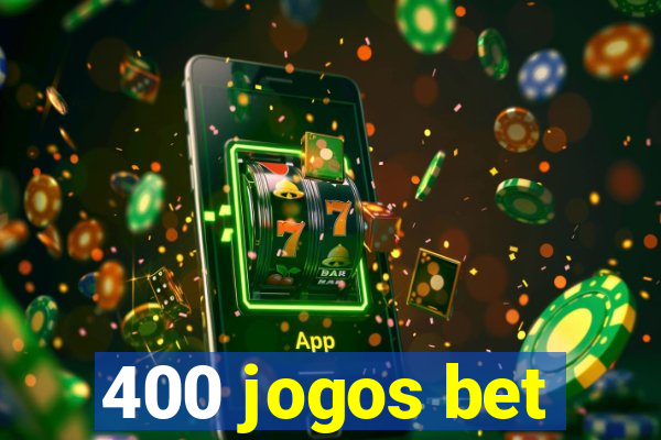 400 jogos bet